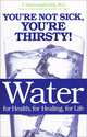 Water: For Health, for Healing, for Life, F. Batmanghelidj 