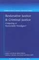 Restorative Justice and Criminal Justice: Competing or Reconcilable Paradigms?, 