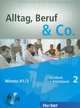 Alltag, Beruf & Co.: Kursbuch + Arbeitsbuch 2: Niveau A1/2 (+ CD-ROM), Norbert Becker, Jorg Braunert 
