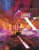 Light X Design. 20 Years of Lighting by Bentley Meeker, Bentley Meeker 