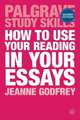 How to Use Your Reading in Your Essays, Godfrey Jeanne 