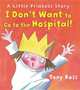 I Don't Want to Go to the Hospital, Ross Tony 