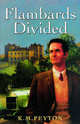 Flambards Divided, Peyton K M. 