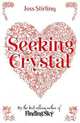Seeking Crystal, Stirling Joss 