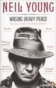 Waging Heavy Peace: A Hippie Dream, Neil Young 