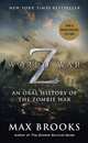 World War Z (Mass Market Movie Tie-In Edition): An Oral History of the Zombie War, Max Brooks, Макс Брукс 
