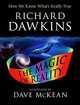 The Illustrated Magic of Reality: How We Know What's Really True, Dawkins Richard 