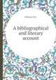 A bibliographical and literary account, William Tite 