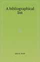 A bibliographical list, John R. Smith 