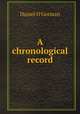 A chronological record, Daniel O