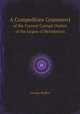 A Compedions Grammovi. of the Current Carrupt Dialect of the Jargon of Heindoston, George Hadley 