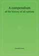 A compendium. of the history of all nations, Donald Fraser 