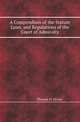 A Compendium of the Statute Laws, and Regulations of the Court of Admiralty, Thomas H. Horne 