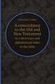 A concordance to the Old and New Testament. or a dictionary and alphabeticak index to the bible, Alexander Cruden 