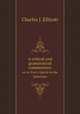 A critical and grammatical commentary. on st. Paul`s Epistle to the Ephesians, Charles J. Ellicott 