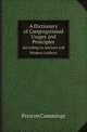 A Dictionary of Congregational Usages and Principles. According to Ancient and Modern Authors, Preston Cummings 