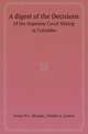 A digest of the Decisions. of the Supreme Court Sitting at Colombo, Owen W.C. Morgan,Charles A. Lorenz 