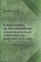 A dissertation on the coincidence. between the priesthoods of Jesus Christ and Melchisedec. In two parts, James Gray 