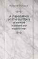 A dissertation on the numbers. of mankind in antient and modern times, Robert Wallace 