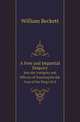 A Free and Impartial Enquiry. Into the Antiquity and Efficacy of Touching for the Cure of the King`s Evil, William Beckett 
