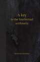 A key. to the Intellectual arithmetic, Benjamin Greenleaf 