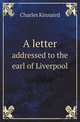 A letter. addressed to the earl of Liverpool, Charles Kinnaird 