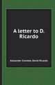 A letter to D. Ricardo, Alexander Crombie,David Ricardo 