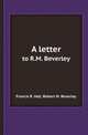 A letter. to R.M. Beverley, Francis R. Hall,Robert M. Beverley 