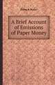 A Brief Account of Emissions of Paper Money, Elisha R. Potter 