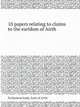10 papers relating to claims to the earldom of Airth, Parliament lords,Earls of Airth 