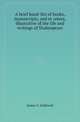 A brief hand-list of books, manuscripts, and et cetera, illustrative of the life and writings of Shakespeare, James O. Halliwell 