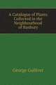A Catalogue of Plants Collected in the Neighbourhood of Banbury, George Gulliver 