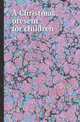 A Christmas present for children, Christmas present 