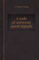 A code of universal naval signals, H. Cranmer Phillipps 