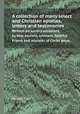 A collection of many select and Christian epistles, letters and testimonies. Written on sundry occasions, by that ancient, eminent, faithful Friend and minister of Christ Jesus, George Fox 