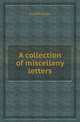 A collection of miscellany letters, Daniel Defoe 