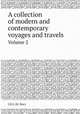 A collection of modern and contemporary voyages and travels. Volume 2, J.B.G.M. Bory 