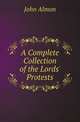 A Complete Collection of the Lords