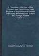 A Complete Collection of the Treaties and Conventions, and Reciprocal Regulations at Present Subsisting Between Great Britain and Foreign Powers. Volume 4, Great Britain,Lewis Hertslet 