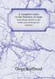 A complete index to the Statutes at large. from Magna Charta to the tenth year of George III. inclusive, Owen Ruffhead 