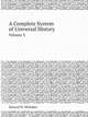A Complete System of Universal History. Volume 3, Edward W. Whitaker 
