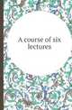 A course of six lectures, Chelsea Christ 