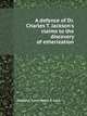 A defence of Dr. Charles T. Jackson
