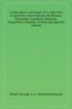 A descriptive catalogue of a collection of pictures, selected from the Roman, Florentine, Lombard, Venetian, Neapolitan, Flemish, French and Spanish schools, Robert Strange,A. G. Blomefield Russell 