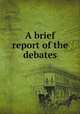 A brief report of the debates, State Convention 