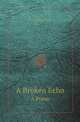 A Broken Echo. A Poem, Henry Pottinger,Childe Harold 