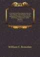 A Careful and Free Inquiry Into the True Nature and Tendency of the Religious Principles of the Society of Friends, Commonly Called Quakers. In two parts, William C. Brownlee 