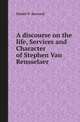 A discourse on the life, Services and Character of Stephen Van Rensselaer, Daniel D. Barnard 