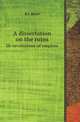 A dissertation on the ruins. Or revolutions of empires, R J. Rowe 