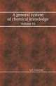 A general system of chemical knowledge. Volume 10, A.F. Fourcroy 